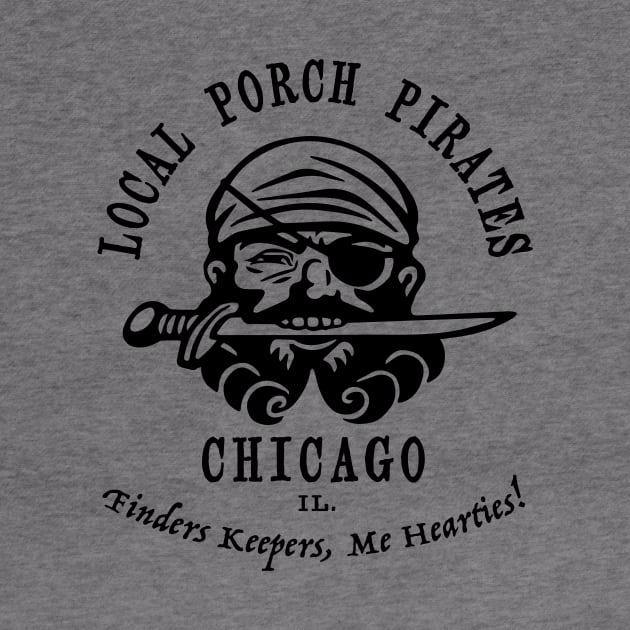 Porch Pirates. Chicago by RussellTateDotCom